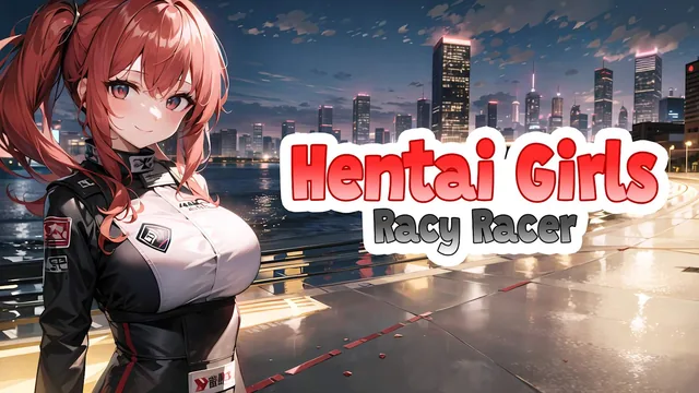 Hentai Girls: Racy Racer 封面