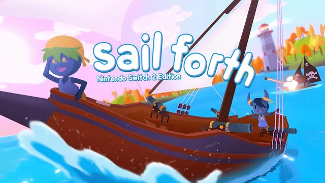 Sail Forth – Nintendo Switch 2 Edition 封面