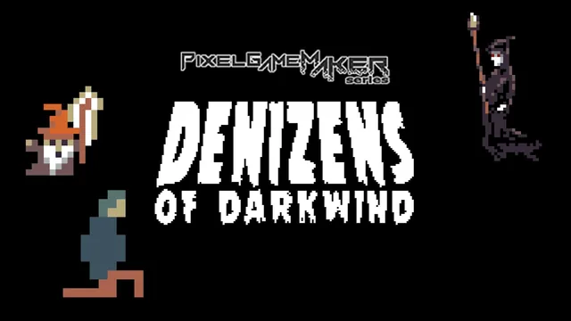Pixel Game Maker Series Denizens of Darkwind 封面