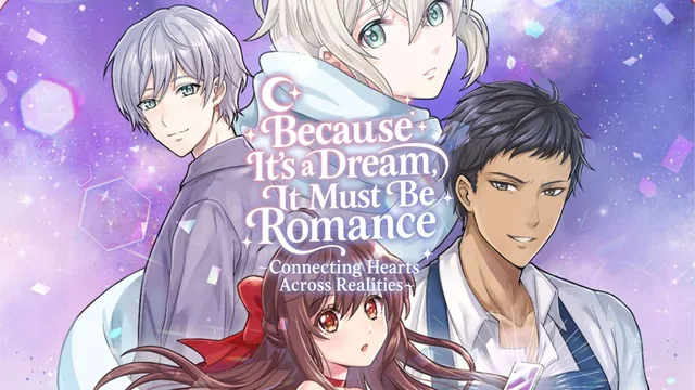 Because It's a Dream, It Must Be Romance: Connecting Hearts Across Realities 封面