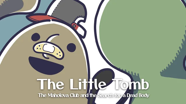 The Little Tomb: The Maholova Club and the Search for a Dead Body 封面
