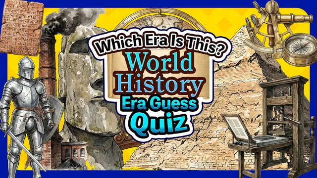 Which Era Is This? World History Era Guess Quiz 封面
