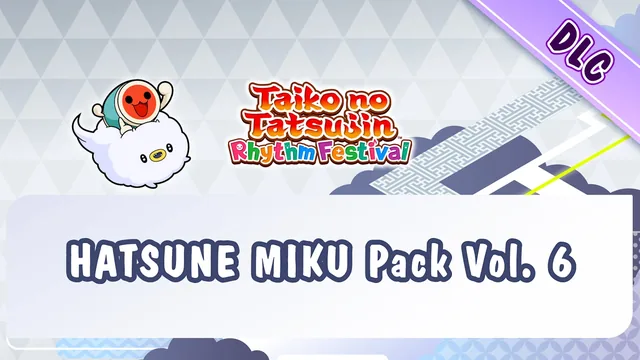 Taiko no Tatsujin: Rhythm Festival - HATSUNE MIKU Pack Vol. 6 封面