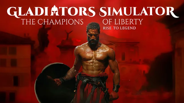 Gladiators Simulator : The Champions of Liberty – Rise to Legend 封面